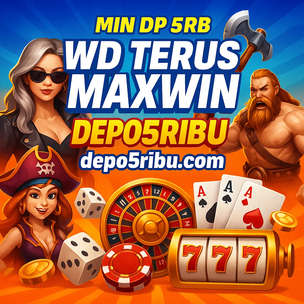 Depo5ribu : Depo 5k Qris, Min Depo 5 Ribu Gampang Menang!!
Depo5ribu : Depo 5k Qris, Min Depo 5 Ribu Gampang Menang!!